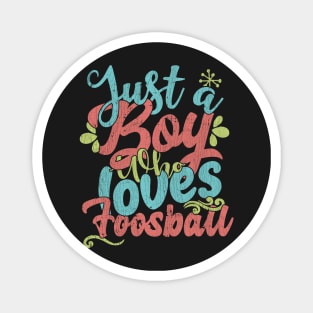 Just A Boy Who Loves Foosball Gift graphic Magnet